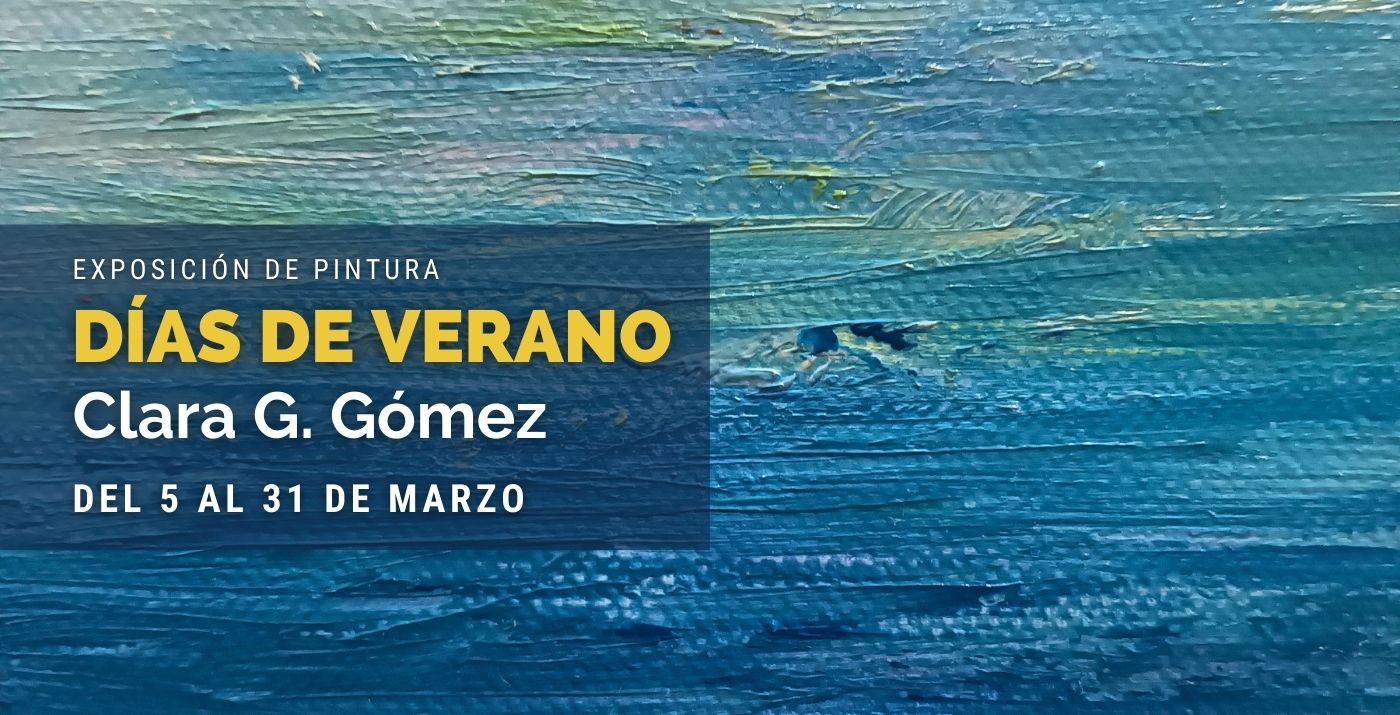 Inauguracion EXPOSICION DIAS DE VERANO de Clara G. Gomez