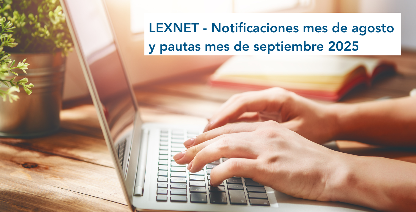LEXNET. Notificaciones mes de agosto y pautas mes de septiembre 2025