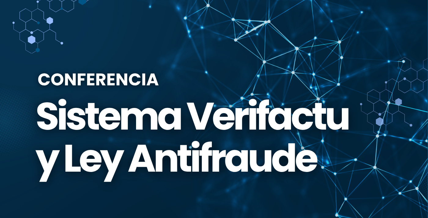 CONFERENCIA: Sistema Verifactu y Ley Antifraude